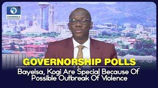 Bayelsa, Kogi States Are Special Because Of Possible Outbreak Of Violence - CPS To INEC Chairman