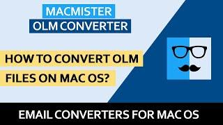 MacMister OLM Converter for Mac |Export Mac Outlook OLM Files in Batch