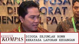 Sejumlah BUMN Diduga Lakukan Rekayasa Laporan Keuangan - BERKAS KOMPAS (Bag3)