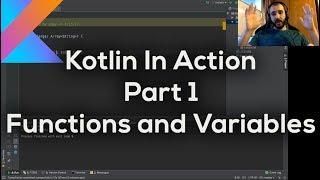 Kotlin in Action - Part 1 - Functions and Variables