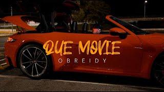 Obreidy - Que Movie ( Dale Prende )