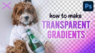How To FADE an Image to TRANSPARENT with Gradients in Photoshop CC | Two Ways