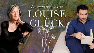 Leyendo poemas de LOUISE GLÜCK