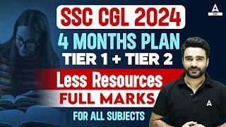 SSC CGL 2024 | 4 Months Study Plan By Sahil Madaan | SSC CGL Preparation 2024