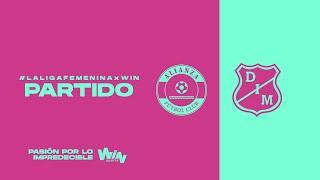 ALIANZA FC VS. MEDELLÍN  | LIGA FEMENINA BETPLAY DIMAYOR 2024 | CUADRANGULARES - FECHA 6