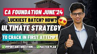 Last 2 month ULTIMATE STRATEGY for CA foundation June 2024 | CA foundation june 24 strategy| ICAI
