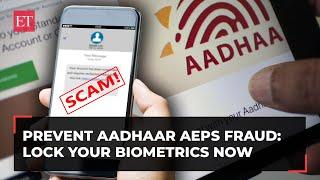 How to Keep Your Aadhaar Biometrics Safe from AePS Fraud