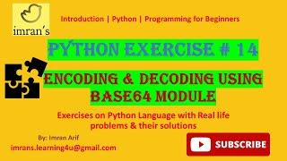 Python Exercise # 14 | Encoding and Decoding using Base64 Module