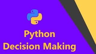 Python Decision Making-Python For Data Science||Data Science For Beginners||Philodiscite