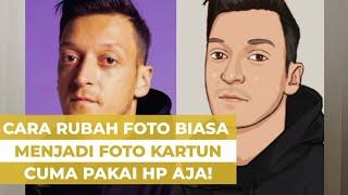 CARA EDIT FOTO BIASA MENJADI FOTO KARTUN CUMA PAKAI HP