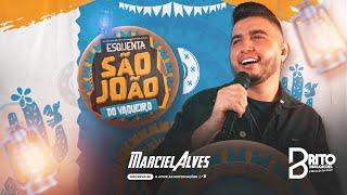 MARCIEL ALVES - Esquenta São João Do Vaqueiro | Maio 2024