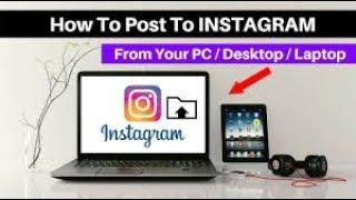 How to Post PHOTOS to Instagram from Your Computer 2019