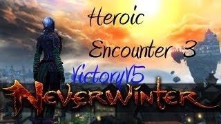 How to find Heroic Encounters and get the Reward = Neverwinter = VictoryV5