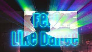 Feel Like dance  「Official audio」