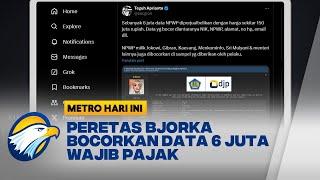 Viral, Hacker Bjorka Bocorkan 6,6 Juta Data Wajib Pajak - [METRO HARI INI]