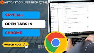 How to Save Tabs in Chrome | How to Save All Open Tabs in Chrome?