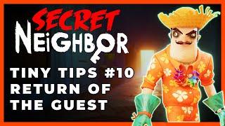 Secret Neighbor:  Tiny Tips Episode 10 - Return of The Guest Part 1