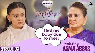 Asma Abbas on What MomSense?! With Zara Noor Abbas | EP #03