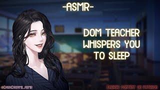 [ASMR] [ROLEPLAY] dom teacher whispers you to sleep (binaural/F4A)