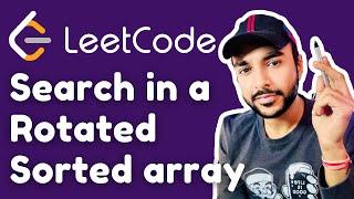 Search in a Rotated Sorted Array (LeetCode 33) | Full solution with examples | Study Algorithms