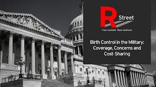 Birth Control in the Military: Coverage, Concerns and Cost-Sharing