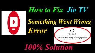 How to Fix Jio TV  Oops - Something Went Wrong Error in Android & Ios - Please Try Again Later