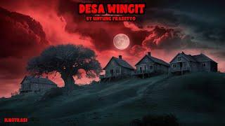 KISAH MISTERI - TUMBAL DESA WINGIT - PART 1 - THREAD HORROR @UNTUNG PRASETYO