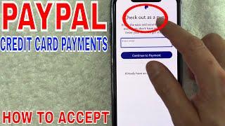  How To Accept Credit Card Payments With Paypal 