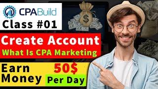 CPA Marketing Course 2022 Class No.1 - Create Account CPABuild - Saqib Online