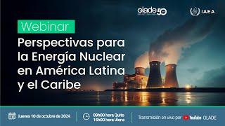 Perspectiva para la Energía Nuclear en Latinoamérica