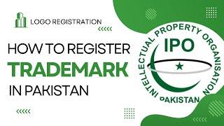 How to register Trademark in Pakistan | Online Trademark Registration in Pakistan | Trademark | IPO