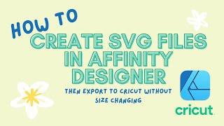 How to Create an SVG in Affinity Designer Then Export to Cricut Design Space without Size Changing