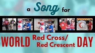 A Song For World Red Cross/Red Crescent Day