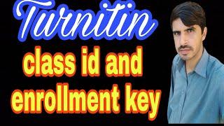 Turnitin free class id and enrollment key 2021