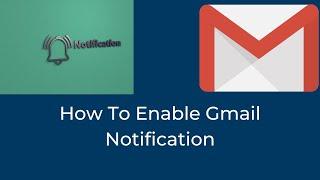 How To Enable Gmail Email Notification On Desktop