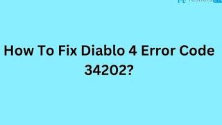 How to Fix Error Code 34202 in Diablo 4 || Game SERVERS Are NOT AVAILABLE