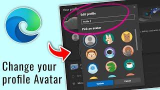 How to Change your profile Avatar on Microsoft edge Browser