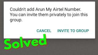 Fix Couldn't Add Participant in Whatsapp Group-You Can Invite Them Privately To Join This Group
