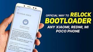 Relock Bootloader On Any Xiaomi, Redmi, Mi Or Poco Phone | Official Way To Lock Bootloader