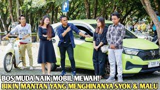 BOS MUDA JEMPUT PACARNYA NAIK MOBIL MEWAH BIKIN MANTAN YANG MENGHINANYA TERTUNDUK MALU MELIHATNYA !!