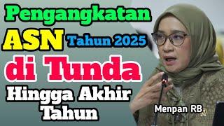 Pengangkatan ASN 2025 di Tunda hingga Akhir Tahun