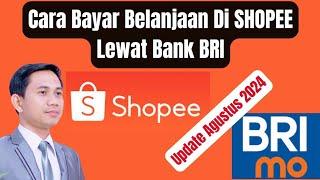 Cara Bayar Belanjaan SHOPEE Lewat Bank BRI || Bayar Shopee Lewat BRIMO Update Agustus 2024