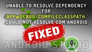 Fixed:Unable to resolve dependency for ':app@debug/compileClasspath': Could not resolve com.android.