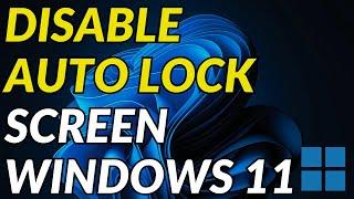 How to disable auto lock in windows 11 | Turn Off auto lock screen on windows 11 pc\ laptop