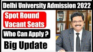 spot allocation round delhi university admission 2022 | vacant seats | eligibility who can apply?