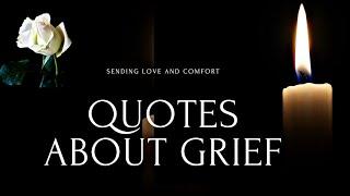 Quotes About Grief/ Quotes About Losing Loved One