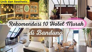 10 HOTEL MURAH DI BANDUNG | Unik dan Aesthetic