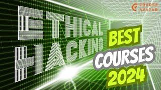 7 Best Ethical Hacking Courses Online (Free + Paid)  in 2024 | CourseAvatar