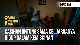 ORANG MISKIN BARU - Kasihan Untung Sama Keluarganya Hidup Dalam Kemiskinan [16 MARET 2020]