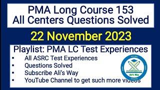 22 November 2023|PMA Long Course 153|All Test Centers/ASRCs Test Experiences solved|Pma  experience